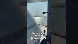 Macau science museum . See whats inside