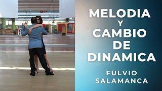 Como bailar la #MELODIA Y los cambios de dinámica en el #TANGO de #FulvioSalamanca