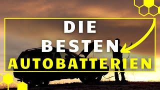 Autobatterie TEST - Die 3 besten Autobatterien im großen VERGLEICH!