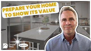 Strategies to Help You Prepare Your Home to Show Its Value | Dwight Streu, Edmonton REALTOR®