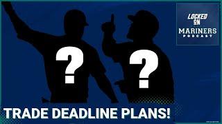 Our 2024 Seattle Mariners Trade Deadline PLANS!