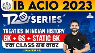 IB ACIO 2023 | IB ACIO GK GS Class By Navdeep Sir | Treaties In Indian History