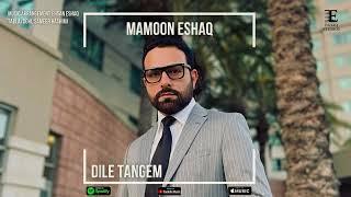 Mamoon Eshaq - Dile Tangem Mahali Mix 2023