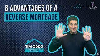 8 Advantages of a reverse mortgage