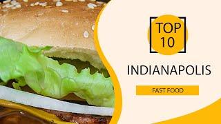 Top 10 Best Fast Food Restaurants to Visit in Indianapolis, Indiana | USA - English