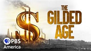 The Gilded Age: the Most Transformative Era in American History FULL SPECIAL | PBS America