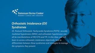 Orthostatic Intolerance - ME/CFS and FM Educational Video Series