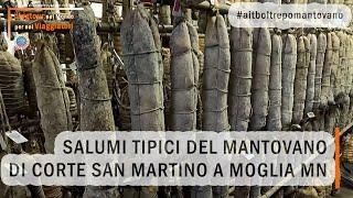 SALUMI TIPICI DI CORTE SAN MARTINO A MOGLIA NEL MANTOVANO