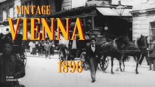 Vintage Vienna 1896: EARLIEST FOOTAGE OF THE CITY