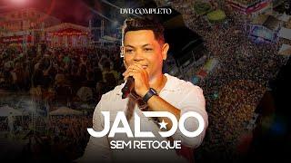 Jaldo Sem Retoque - DVD em P. Tancredo Neves - Completo