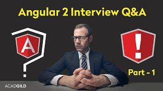 Angular Interview Questions - Part 1 | Angular 2 Interview Question and Answers | Angular 2 Tutorial