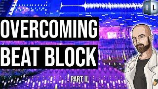 Overcoming Beat Block tutorial (Part 2) - Using Arps to spark ideas