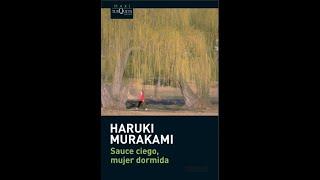 Sauce ciego, mujer dormida - Murakami Haruki - Audiolibro - Voz Humana - Capítulo 11