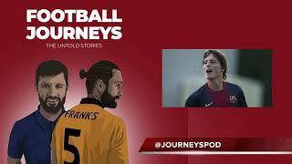 Football Journeys Podcast - Series One, Episode Seven: Sergi Canos