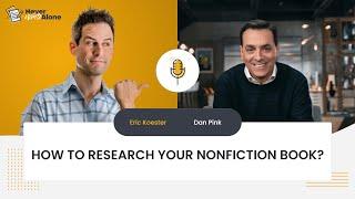 How to start writing a nonfiction book with Dan Pink II Eric Koester