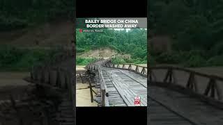 Strategic Bridge On China Border In Arunachal Pradesh Washed Away