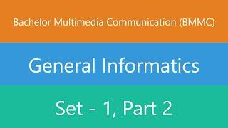 Bachelor Multimedia Communication (BMMC) | General Informatics | Set 1 | Part 2 | Quiz