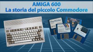 AMIGA 600, la storia del piccolo Commodore