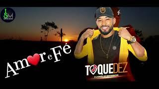 TOQUE DEZ - AMOR E FÉ - Love and Faith