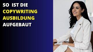 Wie ist unsere Copywriting Ausbildung aufgebaut?