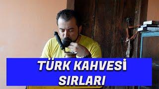 Türk Kahvesinin Sırları