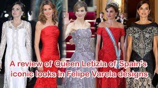 A review of Queen Letizia of Spain's iconic looks in Felipe Varela designs
