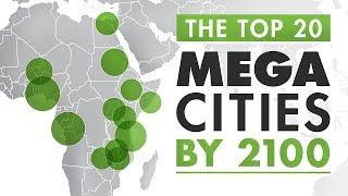 Mapped: The World's Largest Megacities by 2100