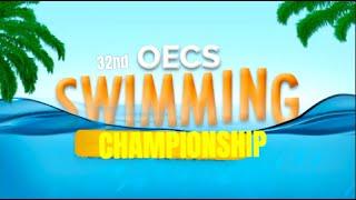 32ND OECS SWIMMING CHAMPIONSHIP || ST. VINCENT & THE GRENADINES || SHREWSBURY AQUATIC CENTRE DAY 3