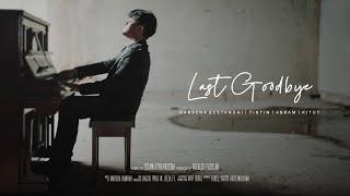 Last Goodbye - Barsena Bestandhi, Tintin, Abram, Kitut (Official Music Video)