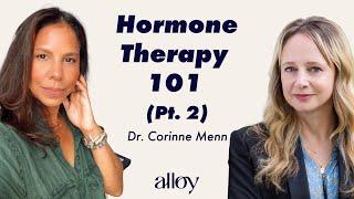 Hormone Therapy 101 (pt.2) | Dr. Corinne Menn