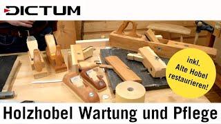 Wartung und Pflege von Holzhobeln - Alte Hobel restaurieren - Tutorial