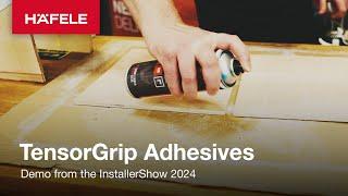 TensorGrip Adhesives Demo - The Installer Show 2024