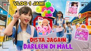 VLOG 1 JAM DISTA JAGAIN DARLEEN DI MALL!! WAH BELI APA AJA YA #viralvideo