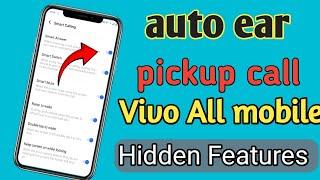 Vivo All phone Auto ear pickup call | How to Auto ear pickup call | Vivo Hidden Features 2024 Me