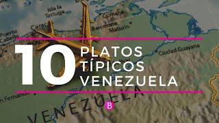 TOP 10 PLATOS TÍPICOS DE VENEZUELA 