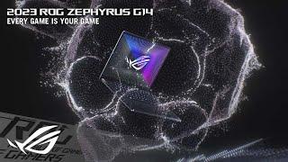 2023 ROG Zephyrus G14 - Every Game Is Your Game | ROG