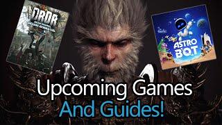 Upcoming Guides! Black Myth Wukong And More!