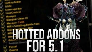 Hotted Addon pack for the patch 5.1! Instructions and download link inside!