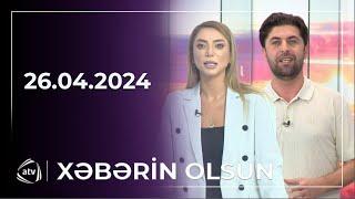 Xəbərin olsun / 26.04.2024