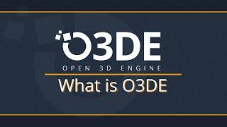 What is O3DE?