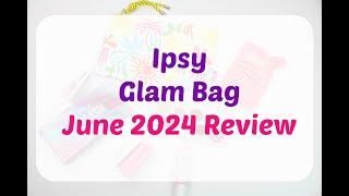 Ipsy Icon Box June 2024 Unboxing/Review + Coupon