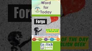 Word of the Day: Forgo #english #vocabulary #forgo #ssc #upsc #cet #ielts #toefl #shorts #foryou