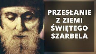 Przesłanie do Polaków z ziemi ŚW. SZARBELA | EWTN Polska