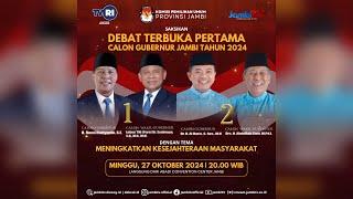 DEBAT TERBUKA PERTAMA CALON GUBERNUR JAMBI TAHUN 2024