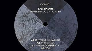 Sam Haskin - Different Occasions [OOFF002]