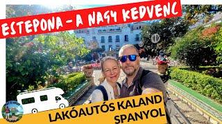 ESTEPONA - A KEDVENC VÁROSUNK 4K ️  / Spanyolország // Pufi és Nyufi kalandjai // LAKÓAUTÓS KALAND