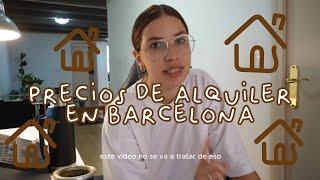 ¿CUÁNTO CUESTA ALQUILAR UNA HABITACIÓN O PISO EN BARCELONA?