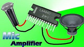 SIMPLE MIC AMPLIFIER CIRCUIT|HOW TO MAKE MIC AMPLIFIER AT HOME|LA4440 IC AMPLIFIER