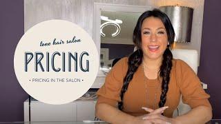#PRICING IN THE SALON | Tone Hair Salon
