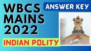 WBCS Mains 2022 Indian Polity Answer Key & Explanation | 100 Questions Solved